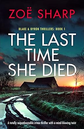 The Last Time She Dies by Zoe Sharp (Blake &&nbsp;Byron)